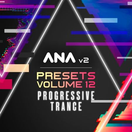 ANA 2 Presets Vol 12 Progressive Trance-SYNTHiC4TE